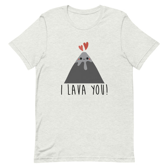 I Lava You Short-Sleeve Unisex T-Shirt