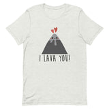 I Lava You Short-Sleeve Unisex T-Shirt