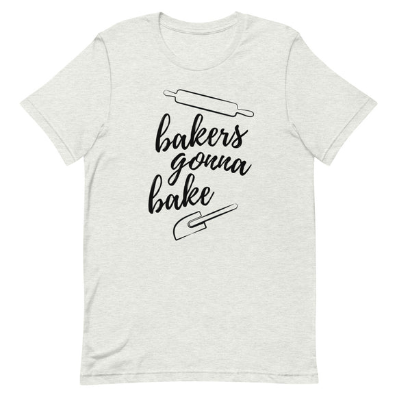 Baker's Gonna Bake Short-Sleeve Unisex T-Shirt