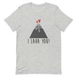 I Lava You Short-Sleeve Unisex T-Shirt