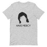 Have Mercy Short-Sleeve Unisex T-Shirt