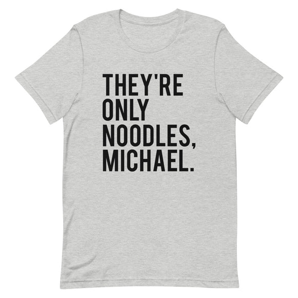They're Only Noodles Michael Short-Sleeve Unisex T-Shirt