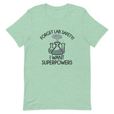 Forget Lab Safety, I Want Superpowers! Short-Sleeve Unisex T-Shirt