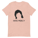 Have Mercy Short-Sleeve Unisex T-Shirt