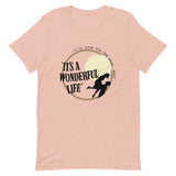 It's a Wonderful Life Short-Sleeve Unisex T-Shirt