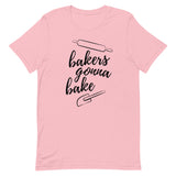 Baker's Gonna Bake Short-Sleeve Unisex T-Shirt