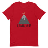 I Lava You Short-Sleeve Unisex T-Shirt