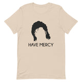 Have Mercy Short-Sleeve Unisex T-Shirt