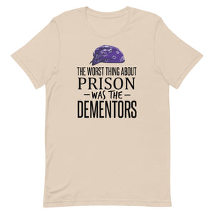 The Worst Thing About Prison Was the Dementors Short-Sleeve Unisex T-Shirt