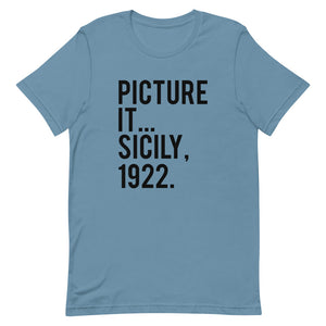 Picture It Sicily 1922 Short-Sleeve Unisex T-Shirt