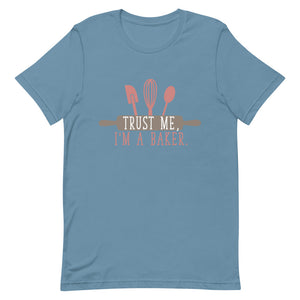 Trust Me I'm a Baker Short-Sleeve Unisex T-Shirt