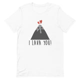 I Lava You Short-Sleeve Unisex T-Shirt