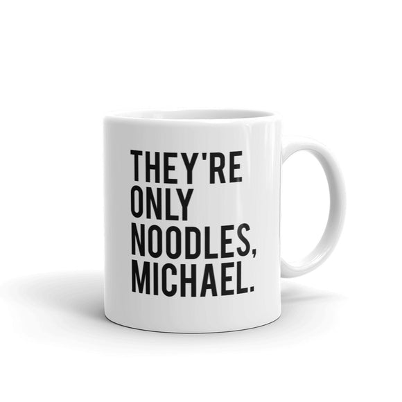 They're Only Noodles Michael Mug