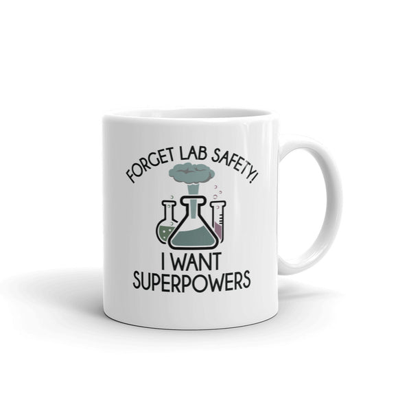 Forget Lab Safety, I Want Superpowers! Mug